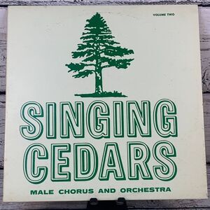 Singing Cedars - Volume Two Male Chorus Orchestra‎ [1965 LP Vinyl Record Album]